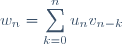w_n = \displaystyle \sum_{k=0}^n u_n v_{n-k}